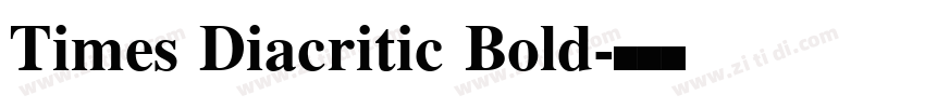 Times Diacritic Bold字体转换